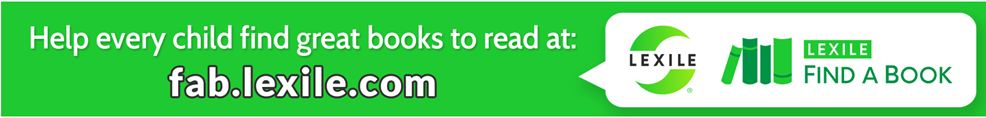Help every child find great books to read at: fab.lexile.com, Find a Book